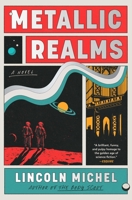 Metallic Realms: A Novel 1668058677 Book Cover