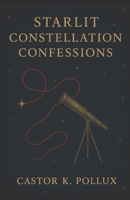 Starlit Constellation Confessions B0FJN2YGKW Book Cover