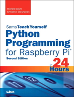 Python Programming for Raspberry Pi, Sams Teach Yourself in 24 Hours 0672337649 Book Cover