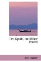 Fra Cipolla: And Other Poems 143685203X Book Cover