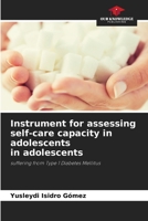 Instrument for assessing self-care capacity in adolescents in adolescents: suffering from Type 1 Diabetes Mellitus 6205869780 Book Cover