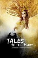 Tales of the Fairy: A CHBB Anthology 1502397056 Book Cover