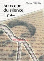 Au coeur du silence, il y a... (French Edition) B0DNJ33MRB Book Cover