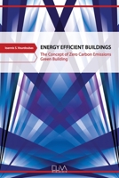 Energy Efficient Buildings: The Concept of Zero Carbon Emissions Green Building 1636480985 Book Cover