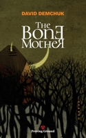 The Bone Mother 099409700X Book Cover