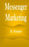 Messenger Marketing 1648304524 Book Cover