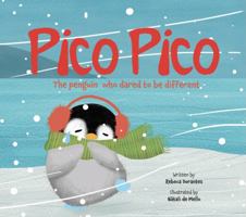 Pico Pico: The penguin who dared to be different 0578918188 Book Cover