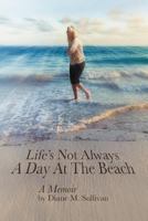 Life's Not Always a Day at the Beach 1640823360 Book Cover