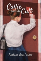 Callie and the Cult 1737047926 Book Cover