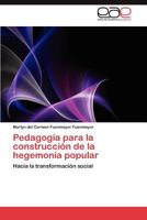 Pedagogia Para La Construccion de La Hegemonia Popular 3848458861 Book Cover