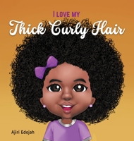 I Love My Curly Hair 1636160875 Book Cover