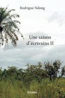 Une saison d'écrivains II (French Edition) 2414172711 Book Cover