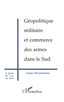 Géopolitique Militaire et Commerce des Armes dans le Sud 2738469280 Book Cover