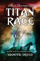 Titan Race: Book One Of The Manu Series 1989524028 Book Cover