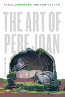 The Art of Pere Joan: Space, Landscape, and Comics Form 1477318127 Book Cover