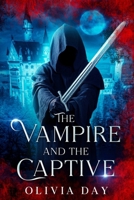 The Vampire and the Captive: MM Fantasy Romance B0FN7TYLHP Book Cover