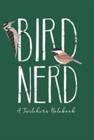 Bird Nerd, A Twitcher's Notebook: Field Notes for Birders 109764913X Book Cover