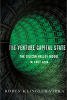 Venture Capital State: The Silicon Valley Model in East Asia 1501723375 Book Cover