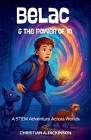 Belac and the Power of 10 1965741495 Book Cover