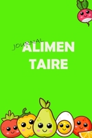Journal Alimentaire: Journal Alimentaire en francais, Carnet Alimentaire,  Agenda minceur 90 jours régime alimentaire journal à compléter Au jour le ... journal regime mediterraneen (French Edition) B083XVGQ59 Book Cover