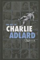 The Art of Charlie Adlard 1607068036 Book Cover