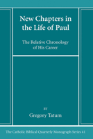 New Chapters in the Life of Paul: The Relative Chronology of His Career 1666787043 Book Cover