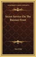 Secret Service On The Russian Front 1163186759 Book Cover