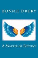 A Matter of Destiny 1453770267 Book Cover
