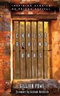 Christ Behind Bars: Inspiring Stories of Prison Revival 0310247950 Book Cover
