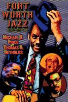 Fort Worth Jazz from the Top 1724422383 Book Cover