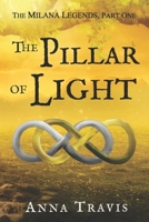 The Pillar of Light: The Legends of Milana Series 1604621591 Book Cover