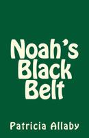 Noah's Black Belt 1539939413 Book Cover
