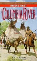 The Columbia River (A Rivers West Novel) 0553297724 Book Cover