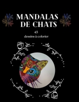 Mandalas de chats 45 dessins à colorier B08NVVWFD7 Book Cover
