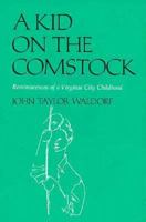 A Kid on the Comstock: Reminiscences of a Virginia City Childhood (Vintage West Series) B01FKT90NS Book Cover