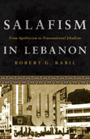 Salafism in Lebanon: From Apoliticism to Transnational Jihadism 1626161178 Book Cover