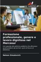 Formazione professionale, genere e lavoro dignitoso nel Mercosur (Italian Edition) 6209559026 Book Cover