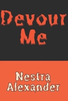 Devour Me: A Novel B0C7T3J2S3 Book Cover