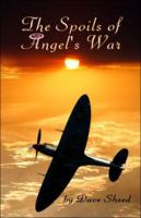 The Spoils of Angel's War 1424166500 Book Cover