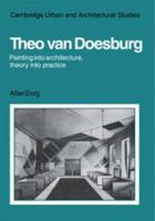 Theo Van Doesburg:Paintg Arce (Cambridge Urban & Architectural Studies) 0521322138 Book Cover