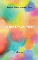 Am besten zu viert (German Edition) 3695187018 Book Cover