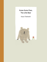 Kuma-Kuma Chan, the Little Bear 1940842573 Book Cover