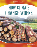 How Climate Change Works 1532192746 Book Cover