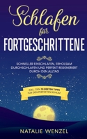 Schlafen für Fortgeschrittene: Schneller einschlafen, erholsam durchschlafen und perfekt regeneriert durch den Alltag - inkl. den 10 besten Tipps für den perfekten Schlaf (German Edition) 375193474X Book Cover