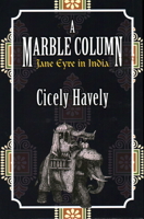 A Marble Column: Jane Eyre in India 1913087840 Book Cover