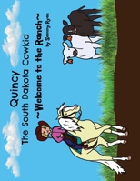 Quincy the South Dakota Cowkid: Welcome to the Ranch B0BZRTC631 Book Cover