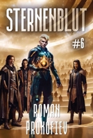 Sternenblut (Buch 6): Eine Weltraumabenteuer-Progression Serie (German Edition) 8077022782 Book Cover