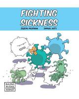 Fighting Sickness 0716618451 Book Cover