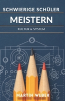 Schwierige Schüler Meistern: Kultur & System (German Edition) B0GN9NL5J1 Book Cover