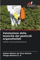 Valutazione della tossicità dei pesticidi organofosfati: Inibendo l'enzima acetilcolinesterasi (Italian Edition) 6208787211 Book Cover